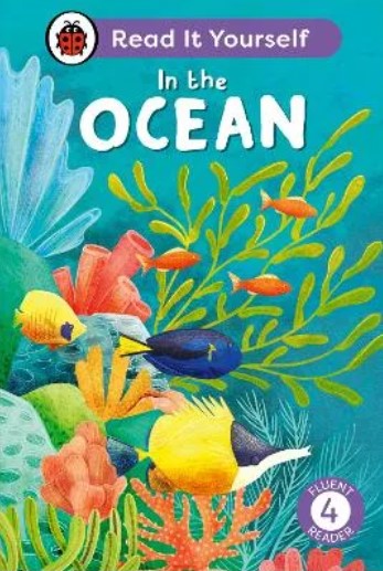 In the Ocean: Read It Yourself - Level 4 Fluent Reader by Ladybird